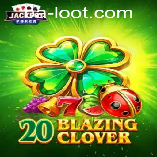 Unveiling the World of 20BlazingClover: An Exciting Fusion of Entertainment and Strategy